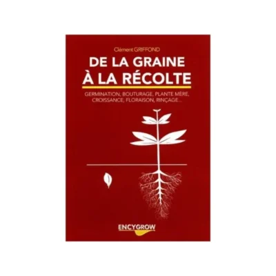 De la graine à la récolte (FRENCH)